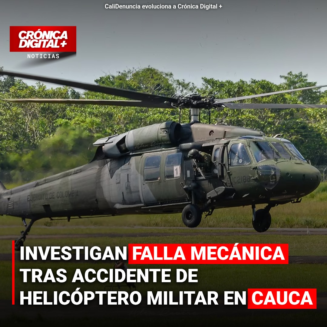 Investigan falla mecánica tras accidente de helicóptero militar en Cauca