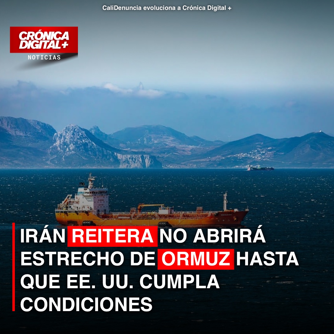 Irán reitera no abrirá Estrecho de Ormuz hasta que EE. uu. cumpla condiciones