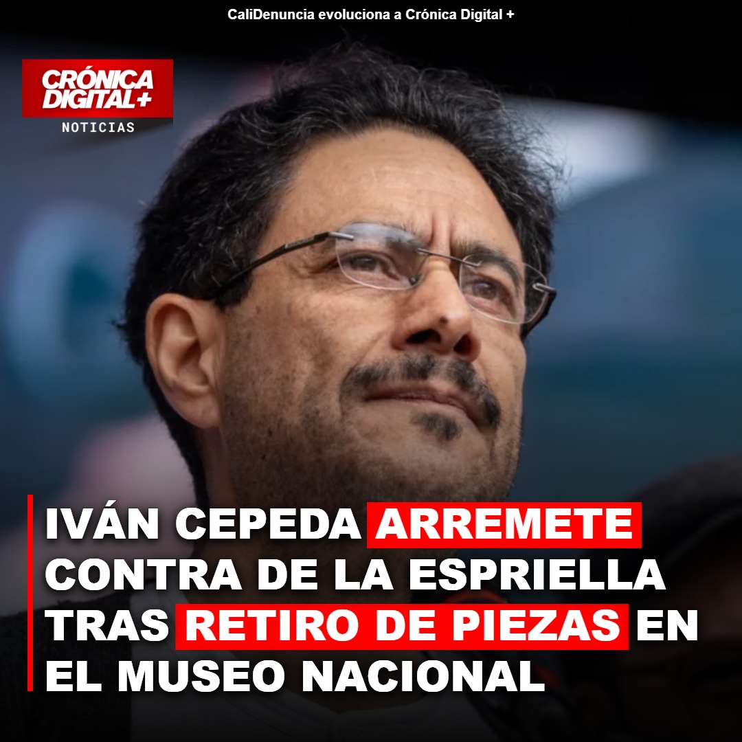 Iván Cepeda arremete contra de la Espriella tras retiro de piezas en el Museo Nacional