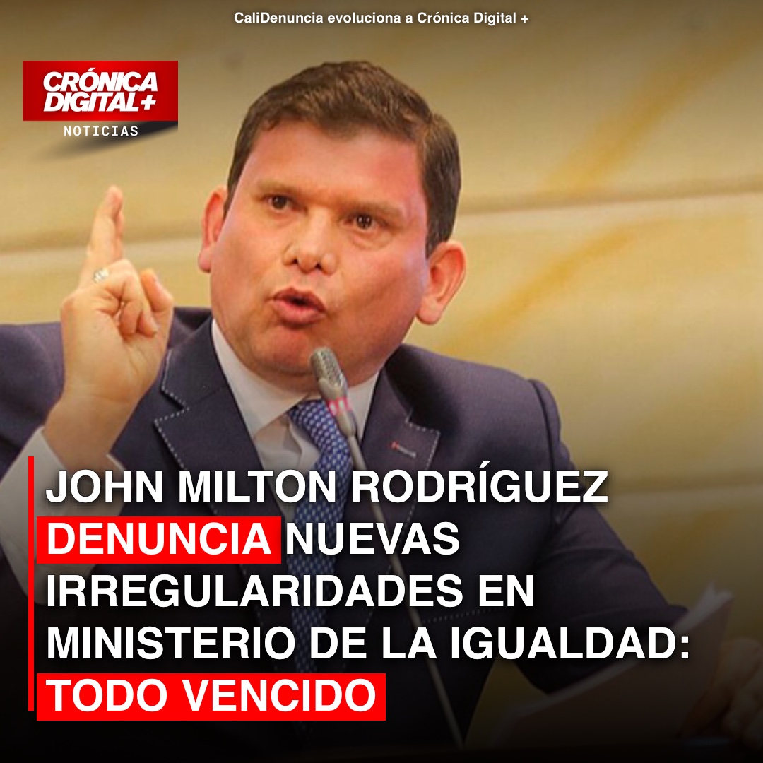 John Milton Rodríguez Denuncia nuevas irregularidades en Ministerio de la Igualdad: «Todo vencido»