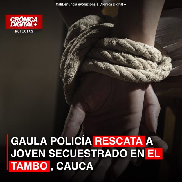 Joven secuestrado es rescatado por el GAULA en El Tambo, Cauca