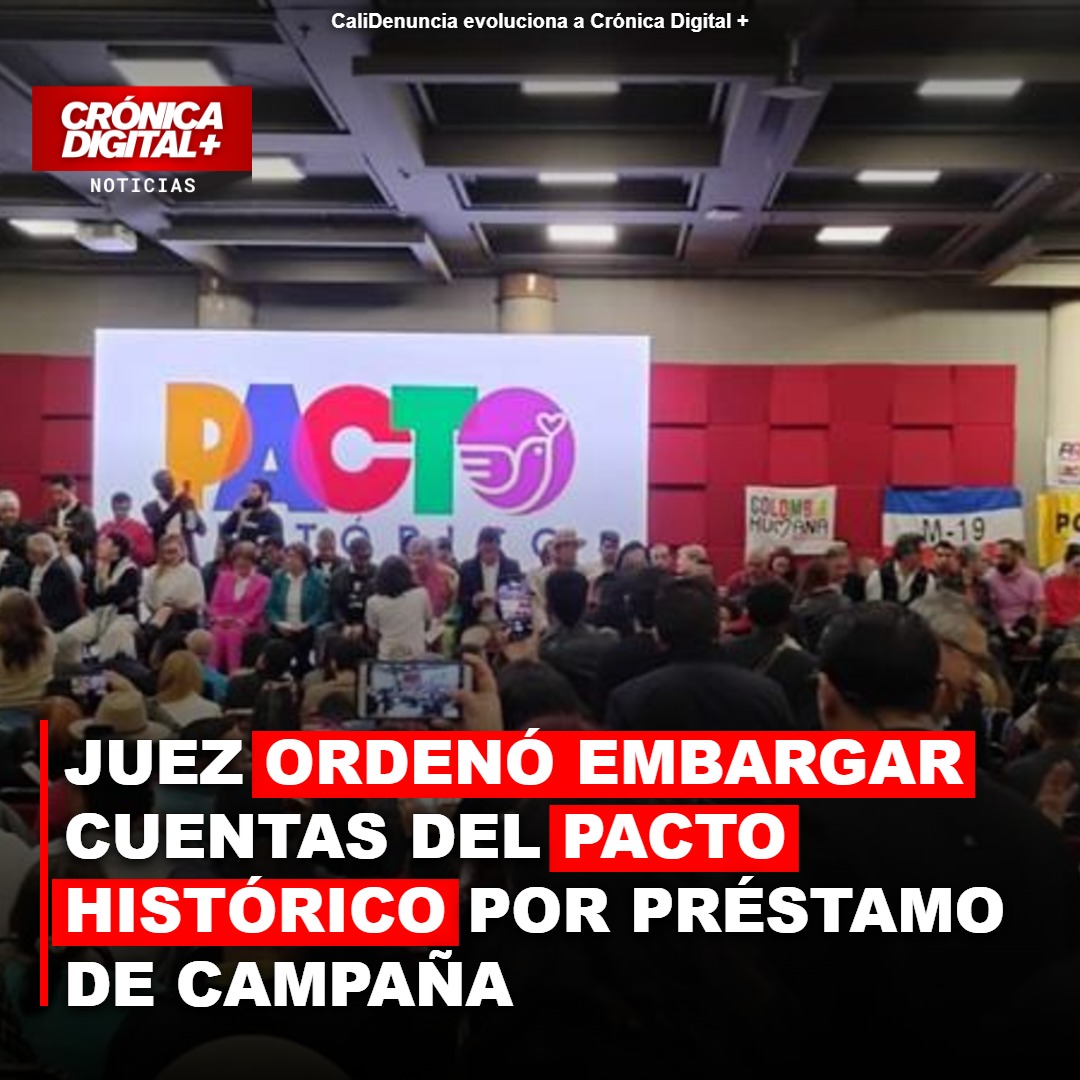 Juez ordena embargar cuentas del Pacto Histórico por deuda