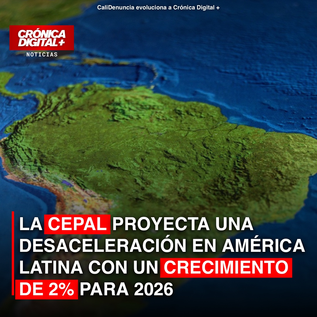 La Cepal proyecta una desaceleración en América Latina con un crecimiento de 2% para 2026