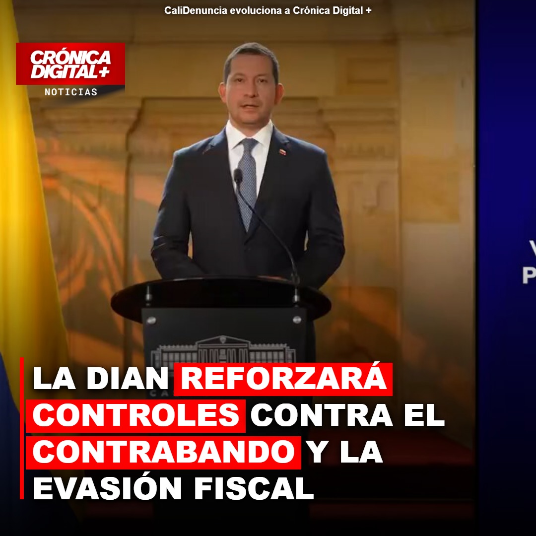 La Dian reforzará controles contra el contrabando y la evasión fiscal