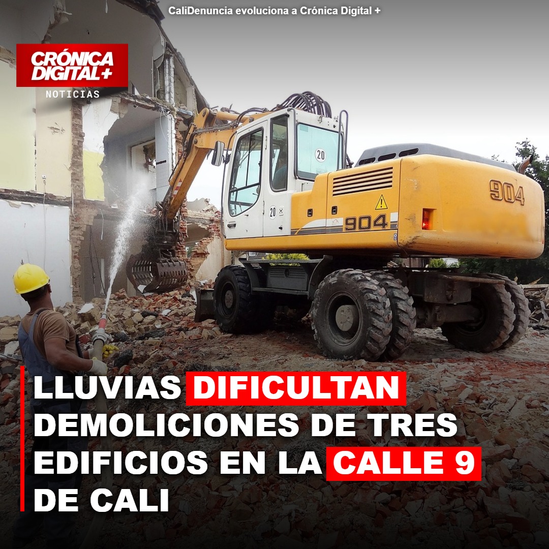Lluvias dificultan demoliciones de tres Edificios en la Calle 9 de Cali