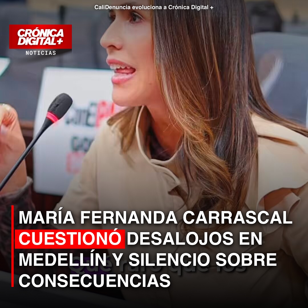 María Fernanda Carrascal cuestionó desalojos en Medellín y silencio sobre consecuencias