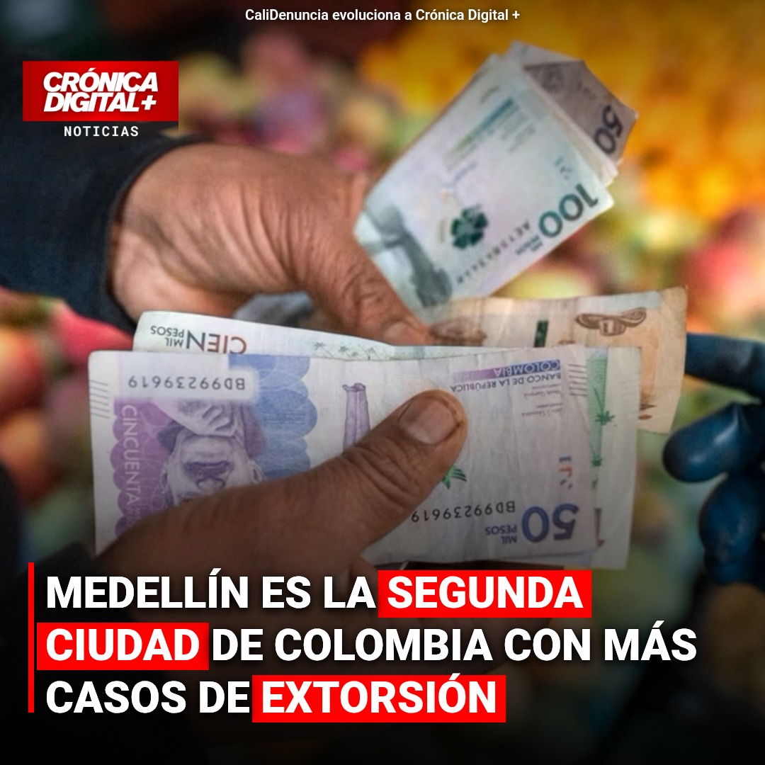Medellín Es la segunda ciudad de Colombia con Más casos de Extorsión