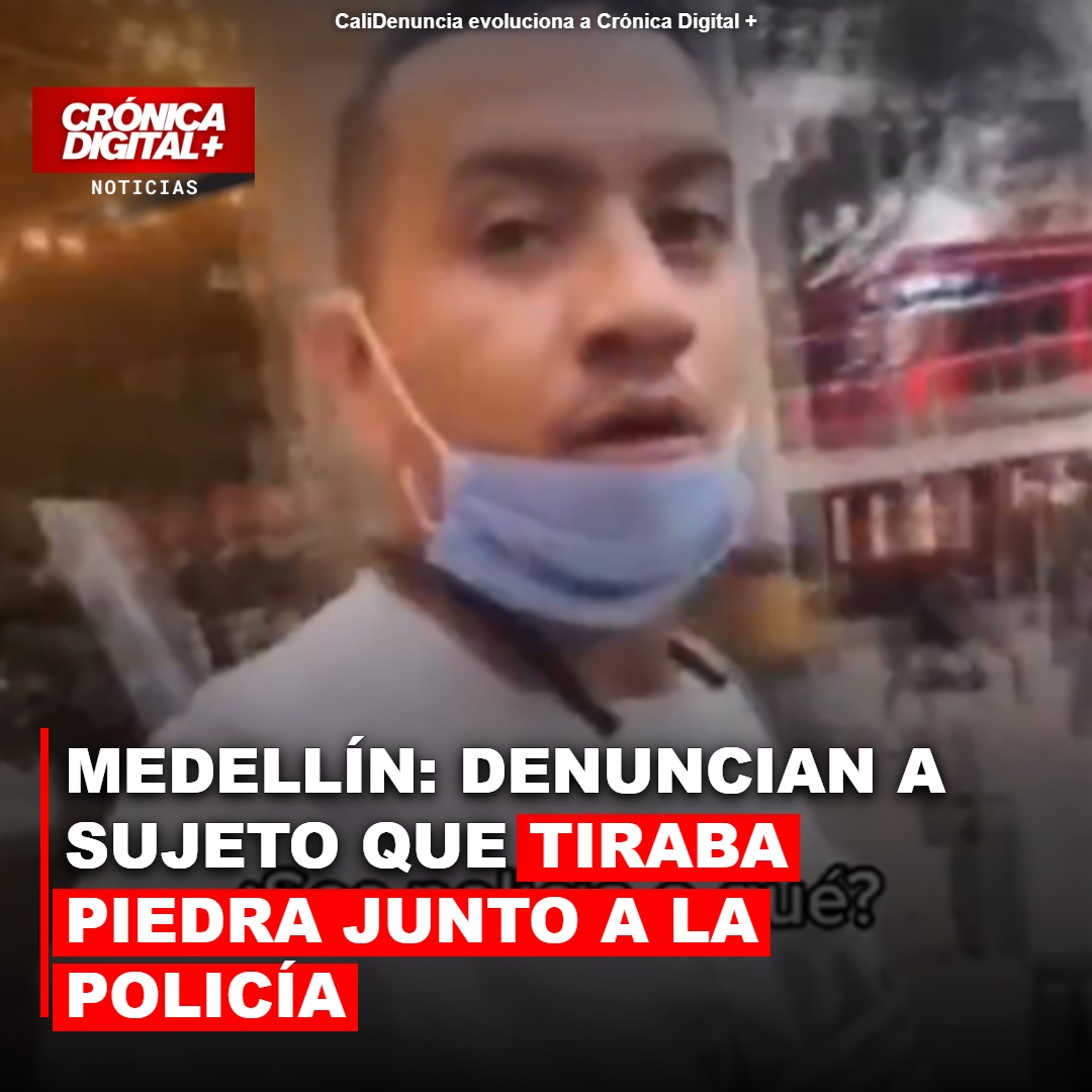 Medellín #EsNoticia Denuncian a sujeto que tiraba piedra junto a la policía, durante las marchas del este 14 de octubre