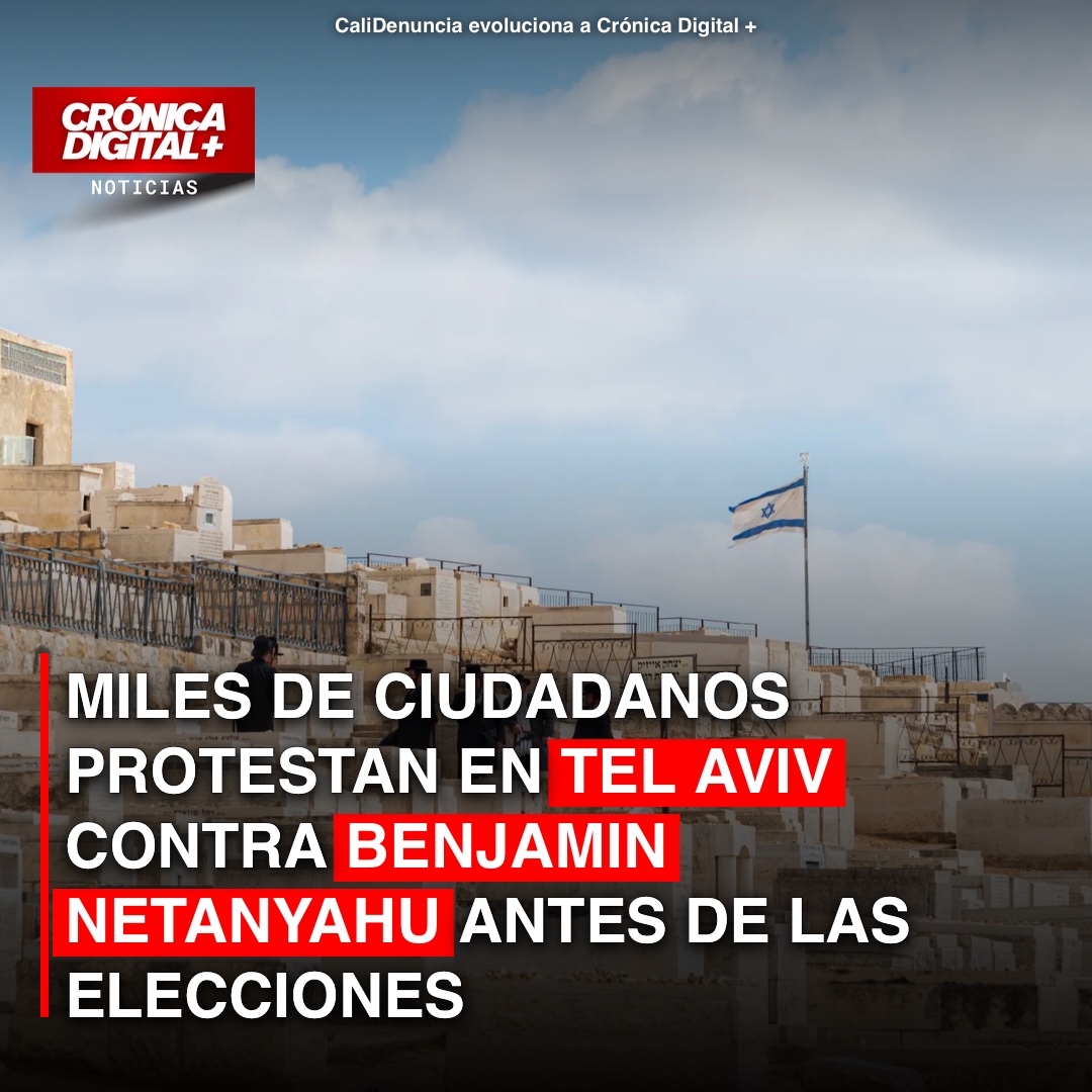 Miles de ciudadanos protestan en Tel Aviv contra Benjamin Netanyahu antes de las elecciones