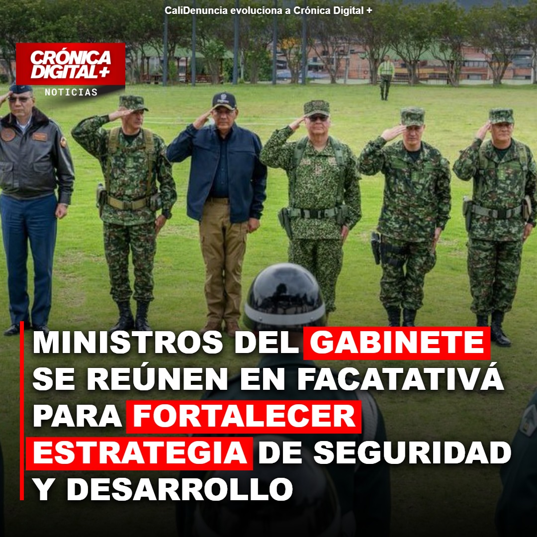 Ministros del gabinete se reúnen en Facatativá para fortalecer estrategia de seguridad y desarrollo