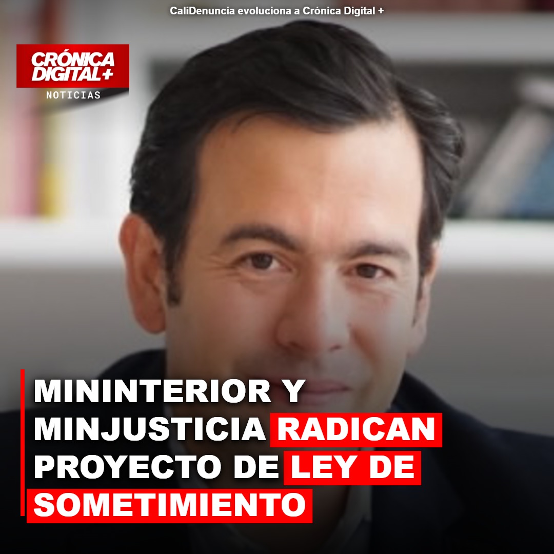 Ministros del Interior y de Justicia radican Proyecto de ley clave
