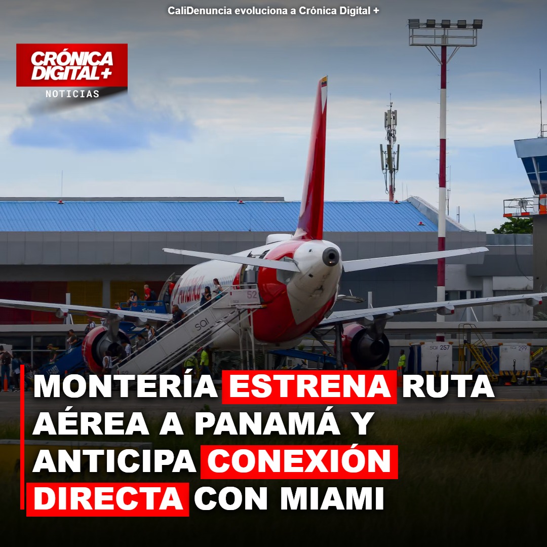 Montería estrena ruta aérea a Panamá y anticipa conexión directa con Miami