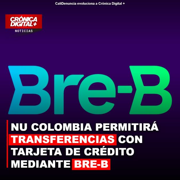 Nu Colombia permitirá transferencias con tarjeta de crédito mediante Bre-b