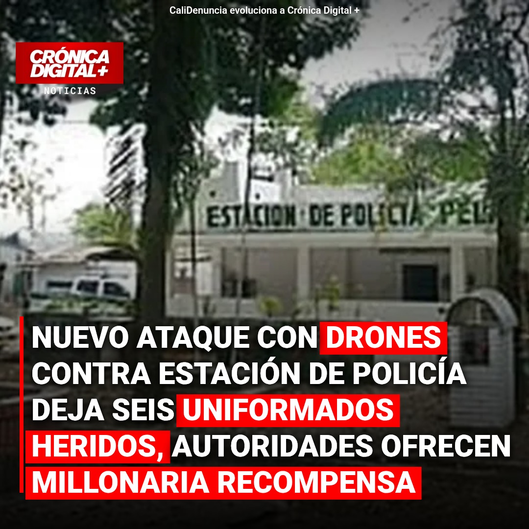 Nuevo ataque con drones contra estación de Policía deja seis uniformados heridos y autoridades ofrecen millonaria recompensa