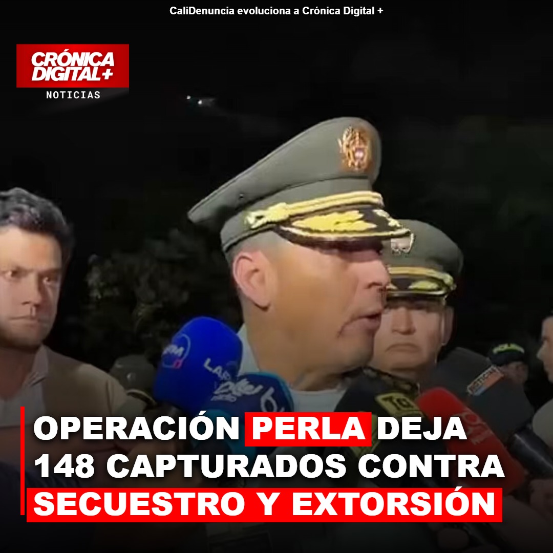 Operación Perla deja 148 capturados contra secuestro y extorsión