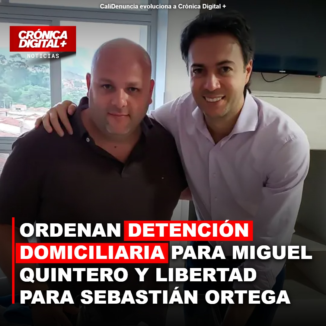 Ordenan detención domiciliaria para Miguel Quintero y libertad para Sebastián Ortega
