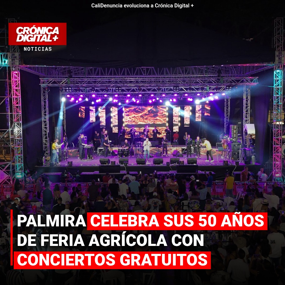 Palmira celebra sus 50 años de feria agrícola con conciertos gratuitos