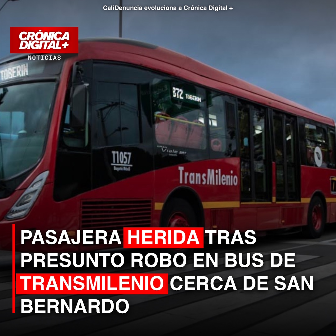 Pasajera herida tras presunto robo en Bus de TransMilenio cerca de San Bernardo