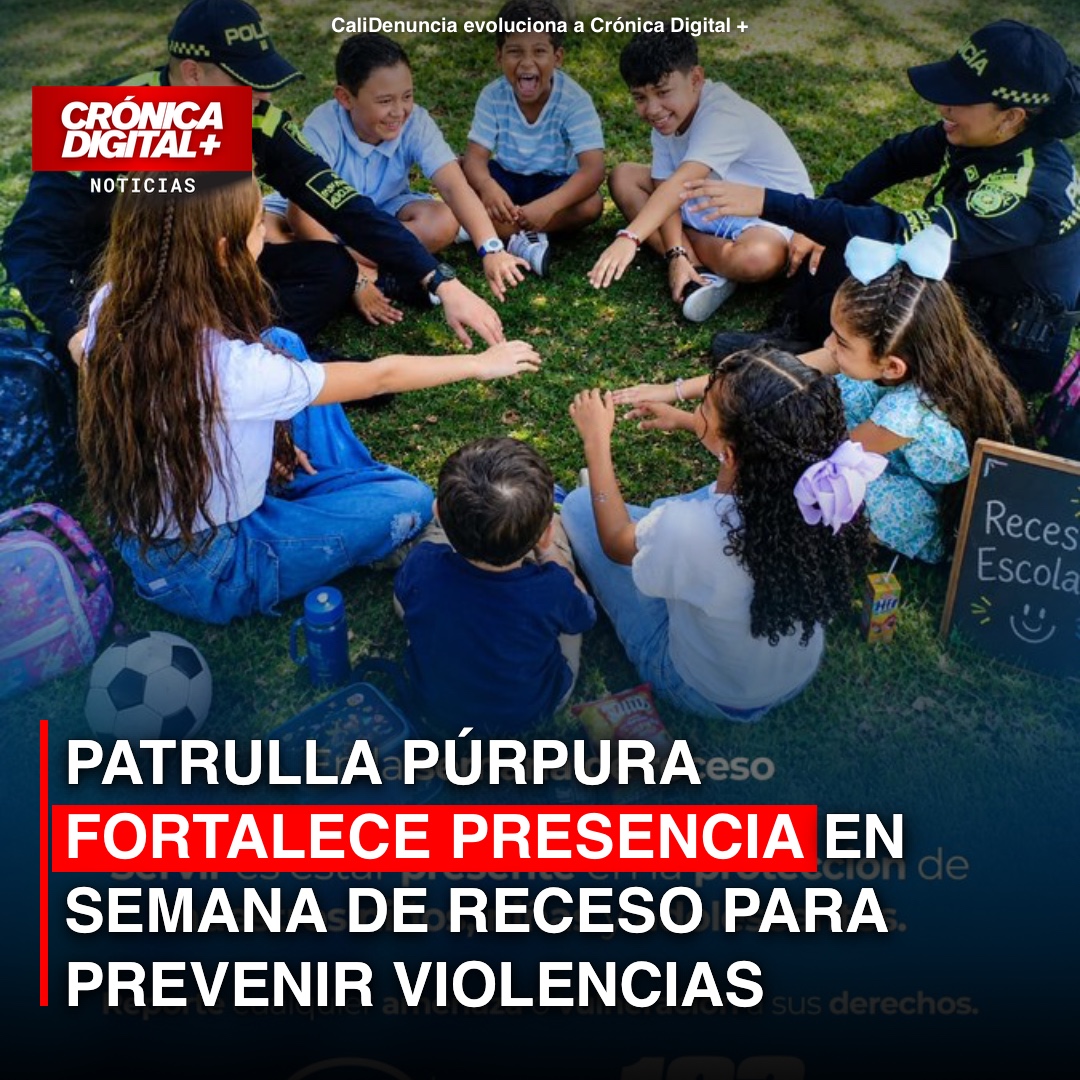 Patrulla Púrpura fortalece presencia en semana de receso para prevenir violencias