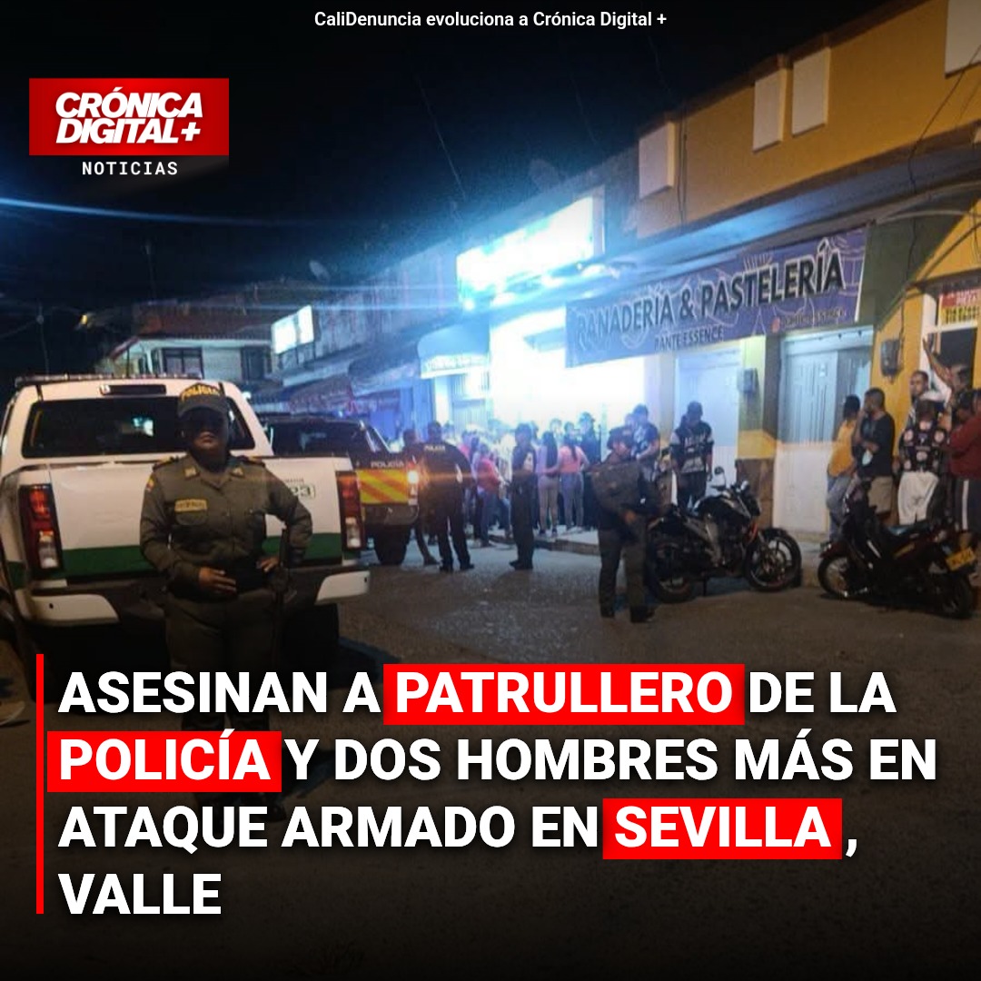 Patrullero Asesinado en Ataque Armado en Sevilla, Valle