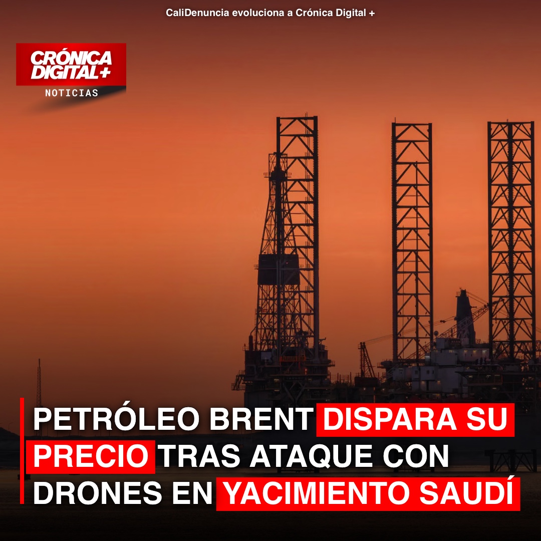 Petróleo Brent dispara su precio tras ataque con drones en yacimiento saudí
