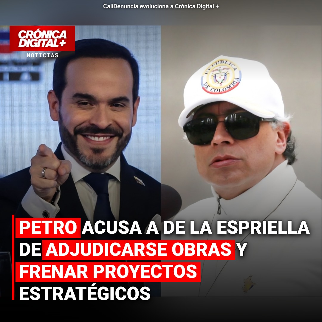 Petro acusa a De La Espriella de apropiarse de obras y frenar proyectos