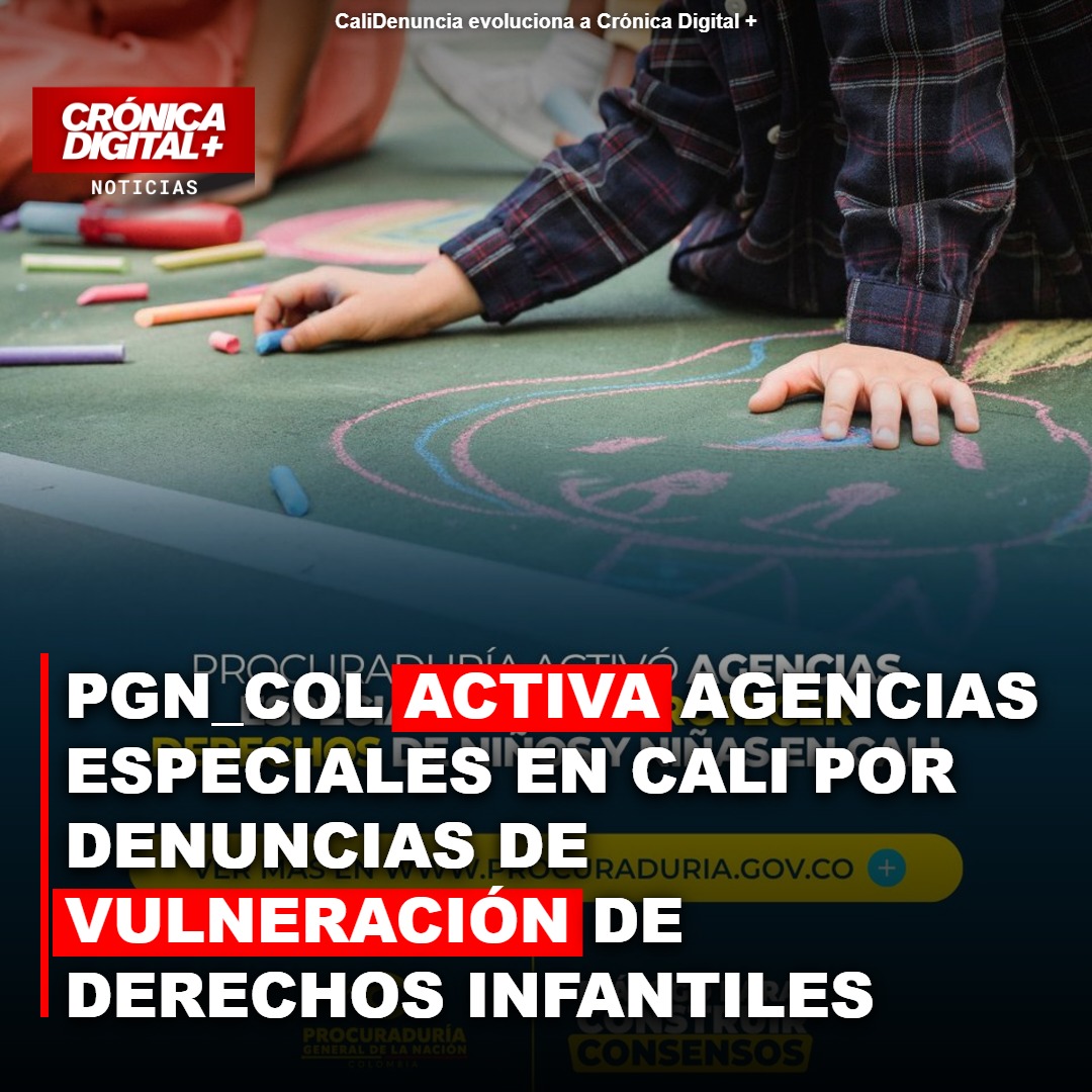 PGN_COL activa agencias especiales en Cali por denuncias de vulneración de derechos infantiles