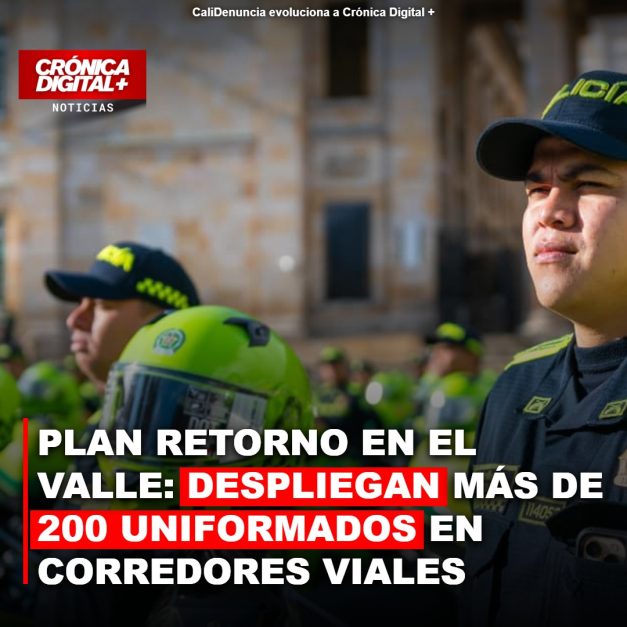 Plan Retorno en el Valle: despliegan más de 200 uniformados en corredores viales