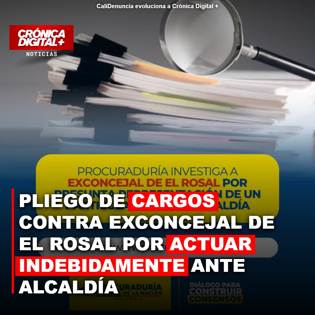 Pliego de cargos contra exconcejal de el Rosal por actuar indebidamente ante Alcaldía