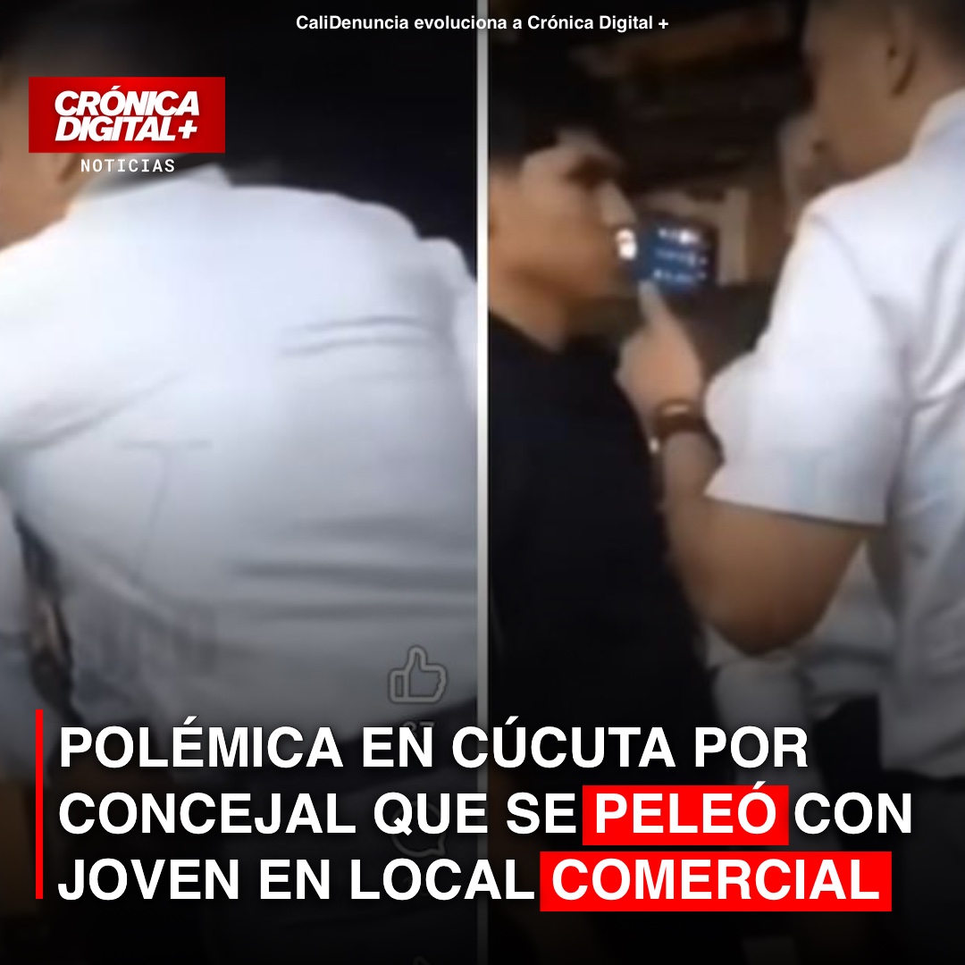 Polémica en Cúcuta por concejal que se peleó con joven en local comercial