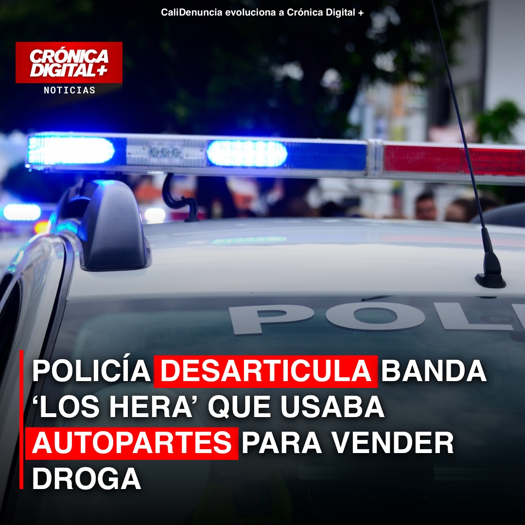 Policía desarticula banda ‘los Hera’ que usaba autopartes para vender droga