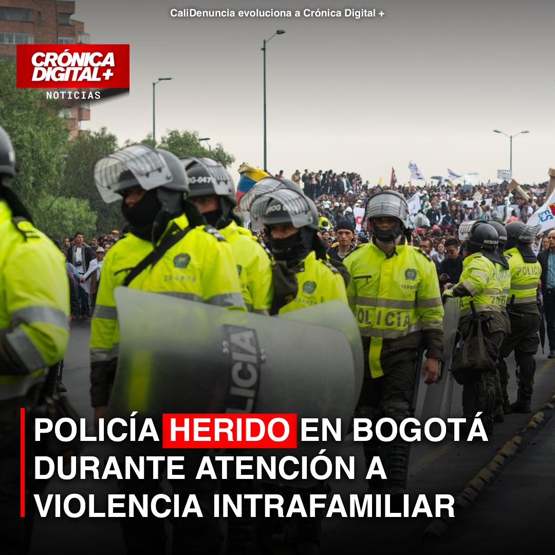 Policía herido en Bogotá durante atención a violencia intrafamiliar