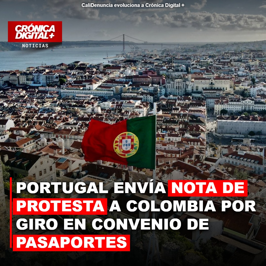 Portugal envía nota de protesta a Colombia por giro en convenio de pasaportes