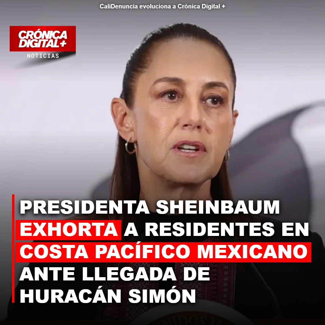 Presidenta Sheinbaum exhorta a residentes en costa Pacífico mexicano ante llegada de huracán Simón