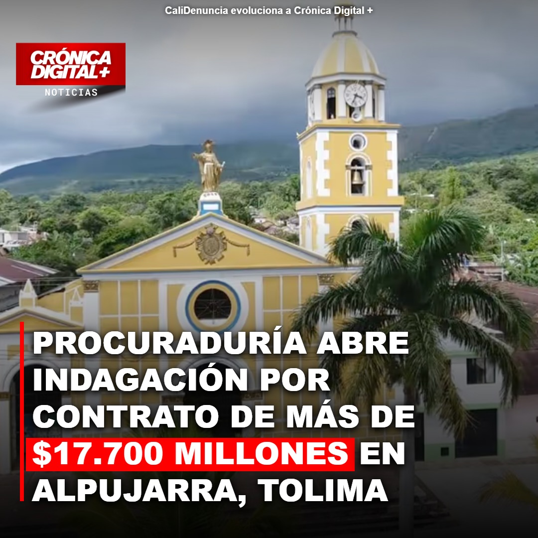 Procuraduría abre indagación por contrato de más de $17.700 millones en Alpujarra, Tolima
