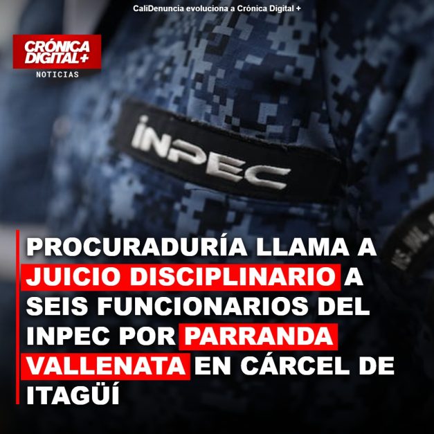 Procuraduría llama a juicio disciplinario a seis funcionarios del Inpec por parranda vallenata en cárcel de Itagüí