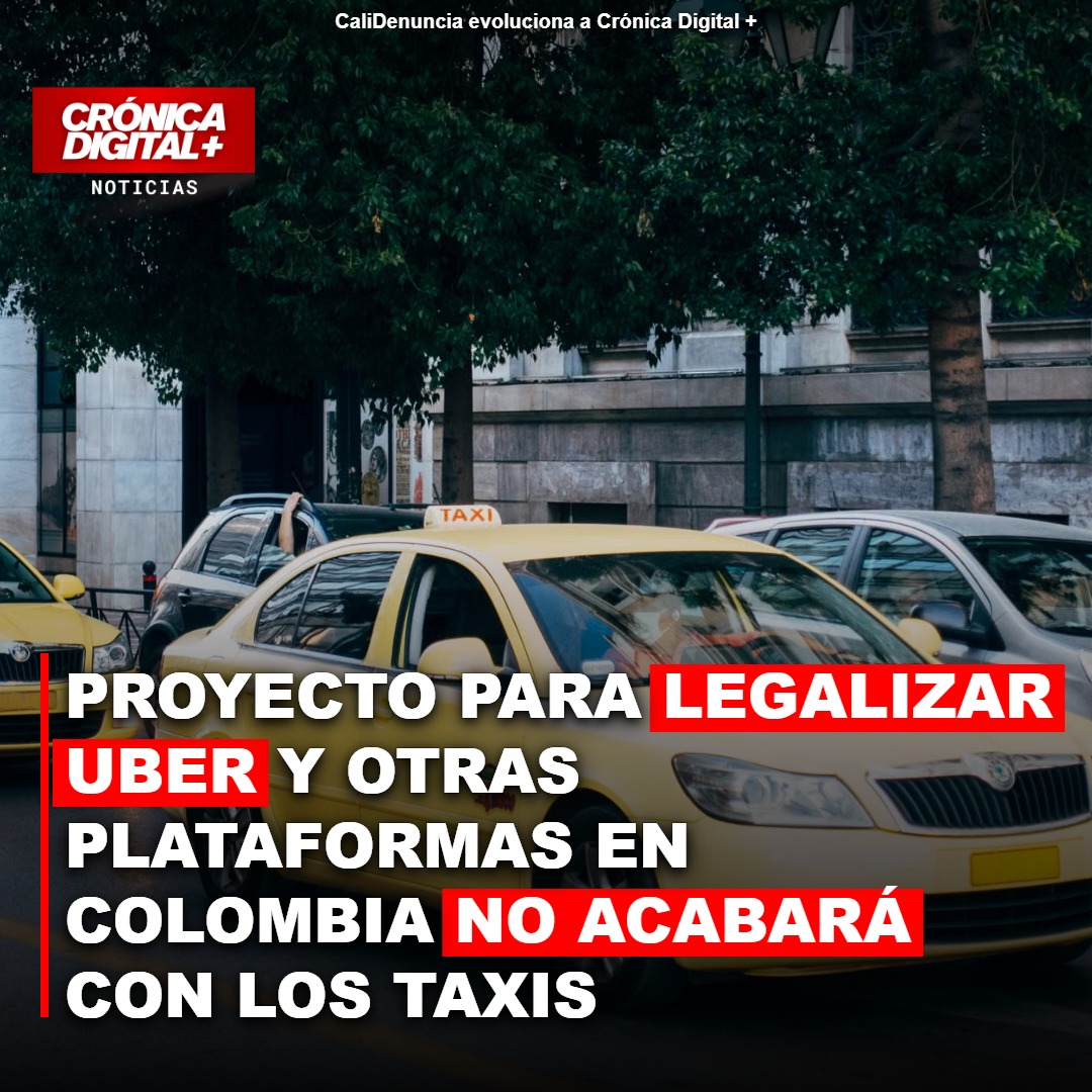 Proyecto para legalizar Uber y otras plataformas en Colombia No acabará con los taxis