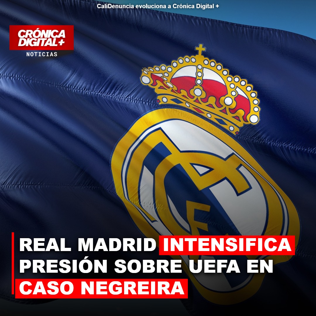 Real Madrid intensifica presión sobre UEFA en Caso Negreira