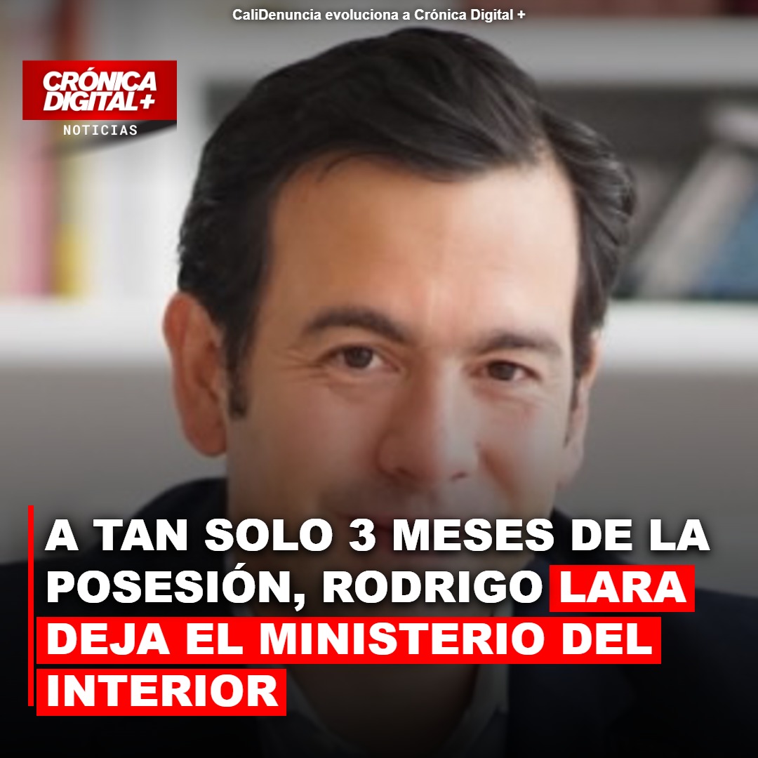 Rodrigo Lara deja el Ministerio del Interior