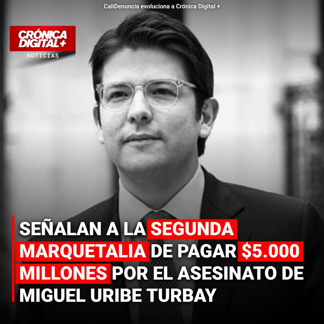 Señalan a la Segunda Marquetalia de pagar $5.000 millones por el asesinato de Miguel Uribe Turbay