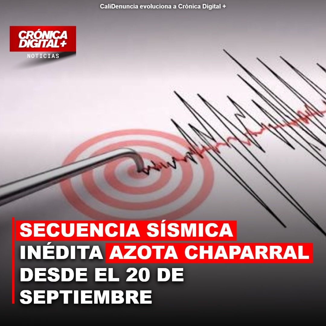 Secuencia sísmica inédita azota Chaparral Desde el 20 de septiembre