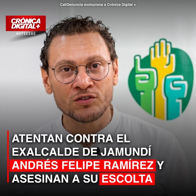 Sicarios atacan al exalcalde Andrés Felipe Ramírez; muere su escolta