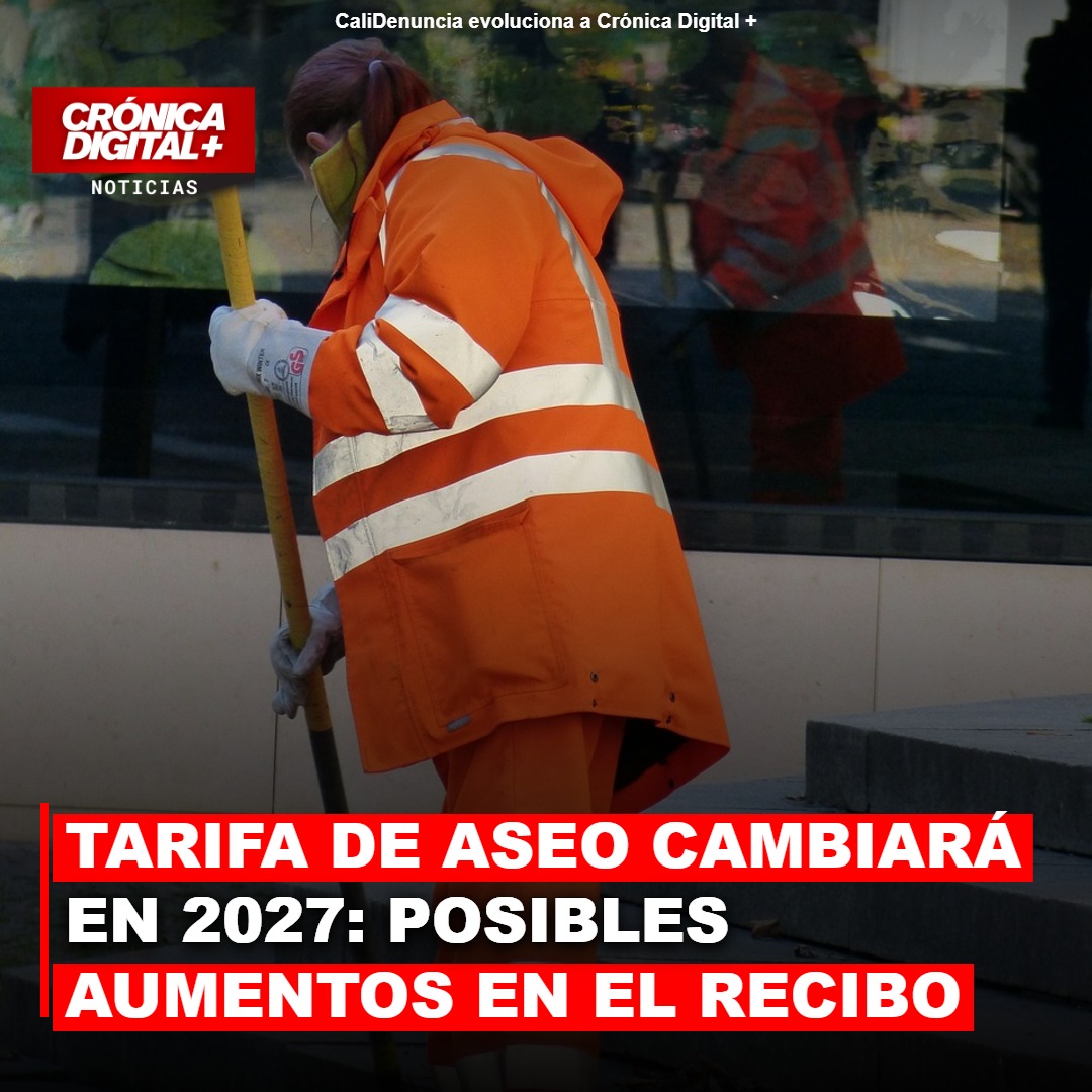 Tarifa de aseo cambiará en 2027: Posibles aumentos en el recibo