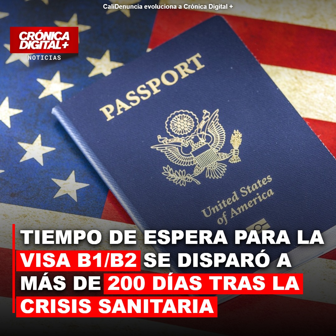 Tiempo de espera para la visa B1/B2 se disparó a más de 200 días tras la crisis sanitaria