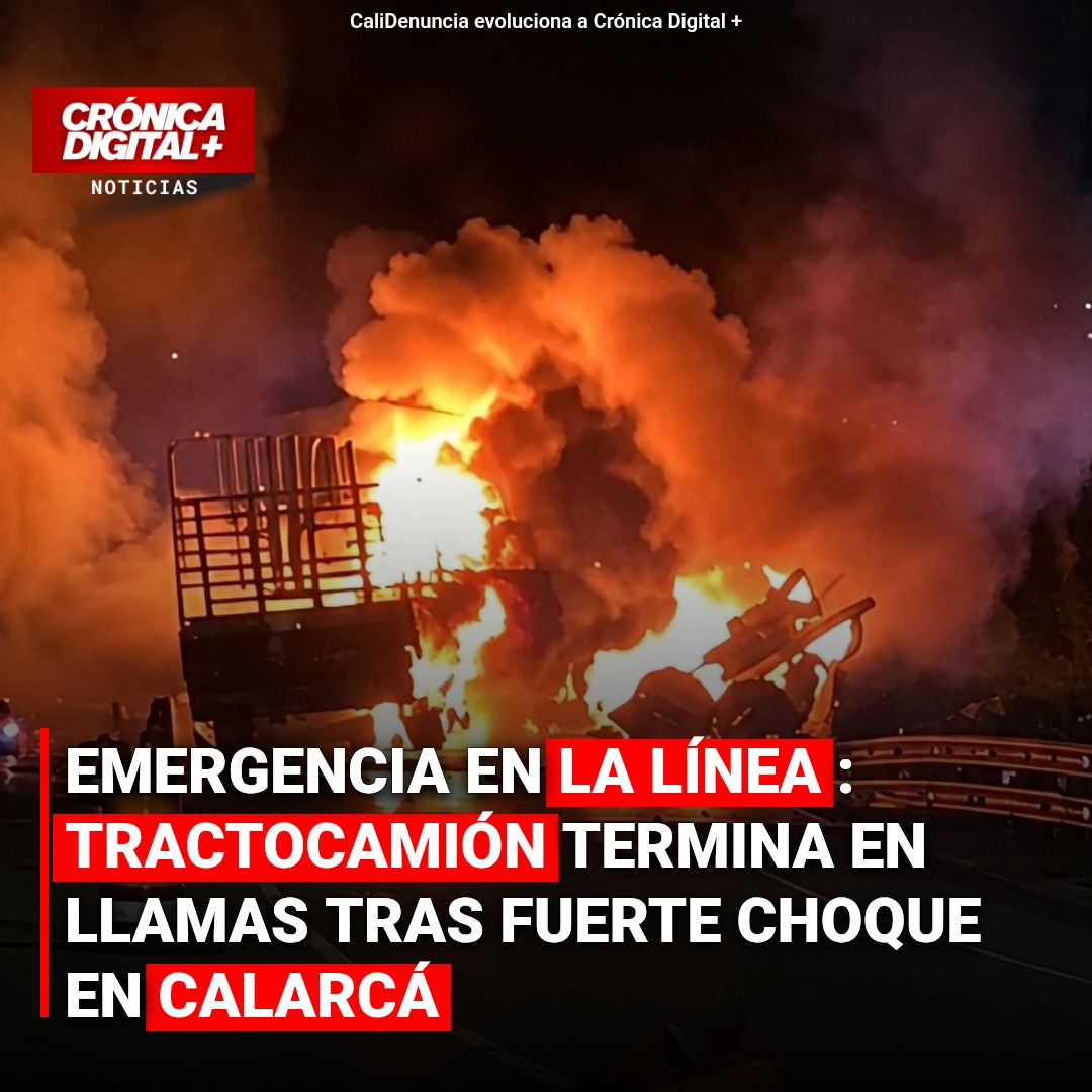 Tractocamión arde tras estrellarse en el puente Helicoidal de Calarcá