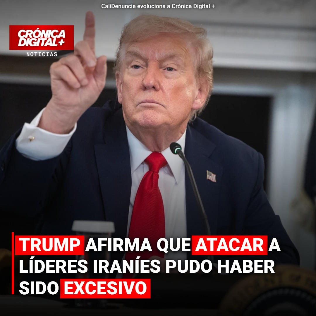 Trump afirma que atacar a líderes iraníes pudo haber sido excesivo