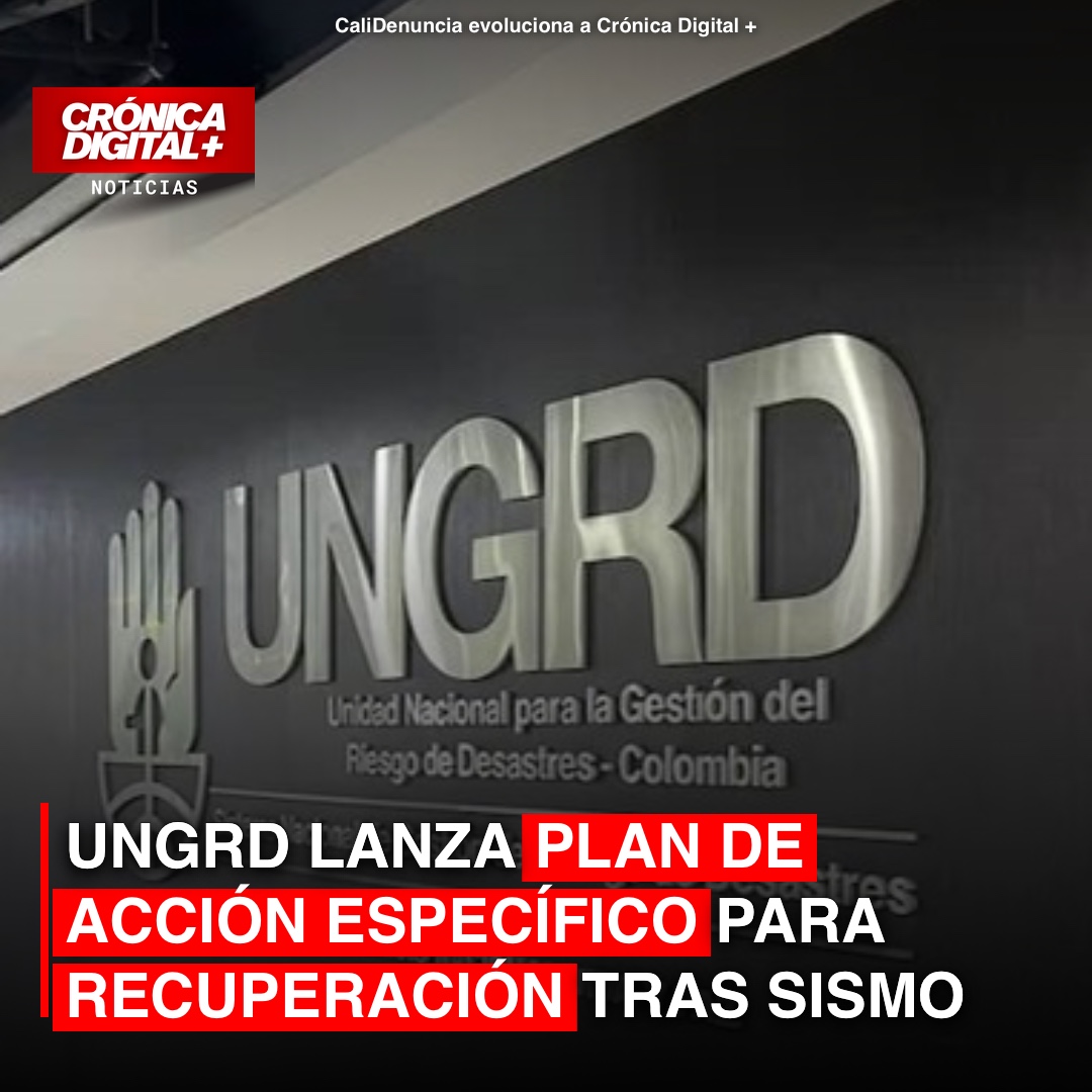 UNGRD lanza Plan de Acción para recuperación post-sismo