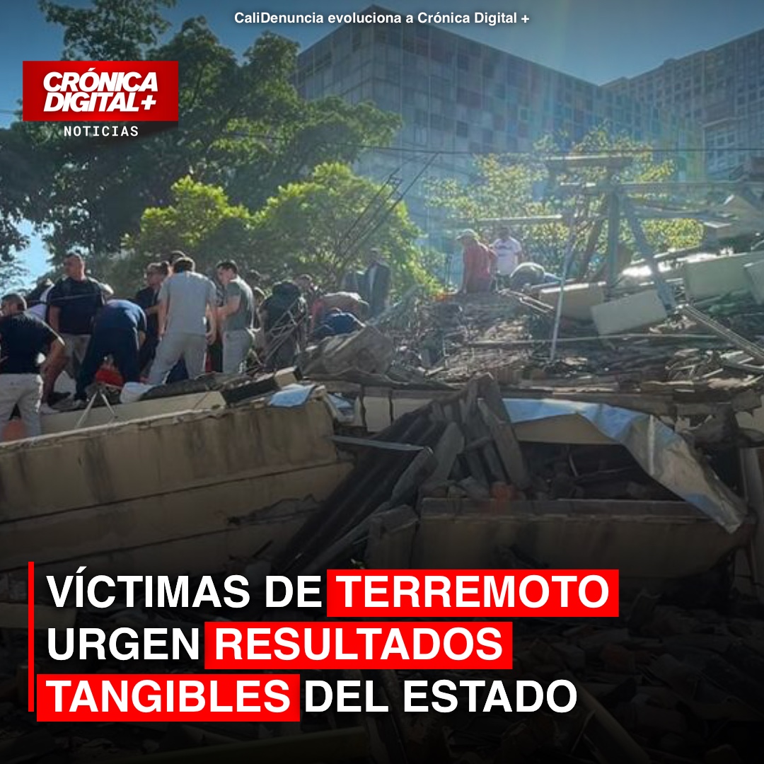 Víctimas de terremoto urgen Resultados tangibles del Estado