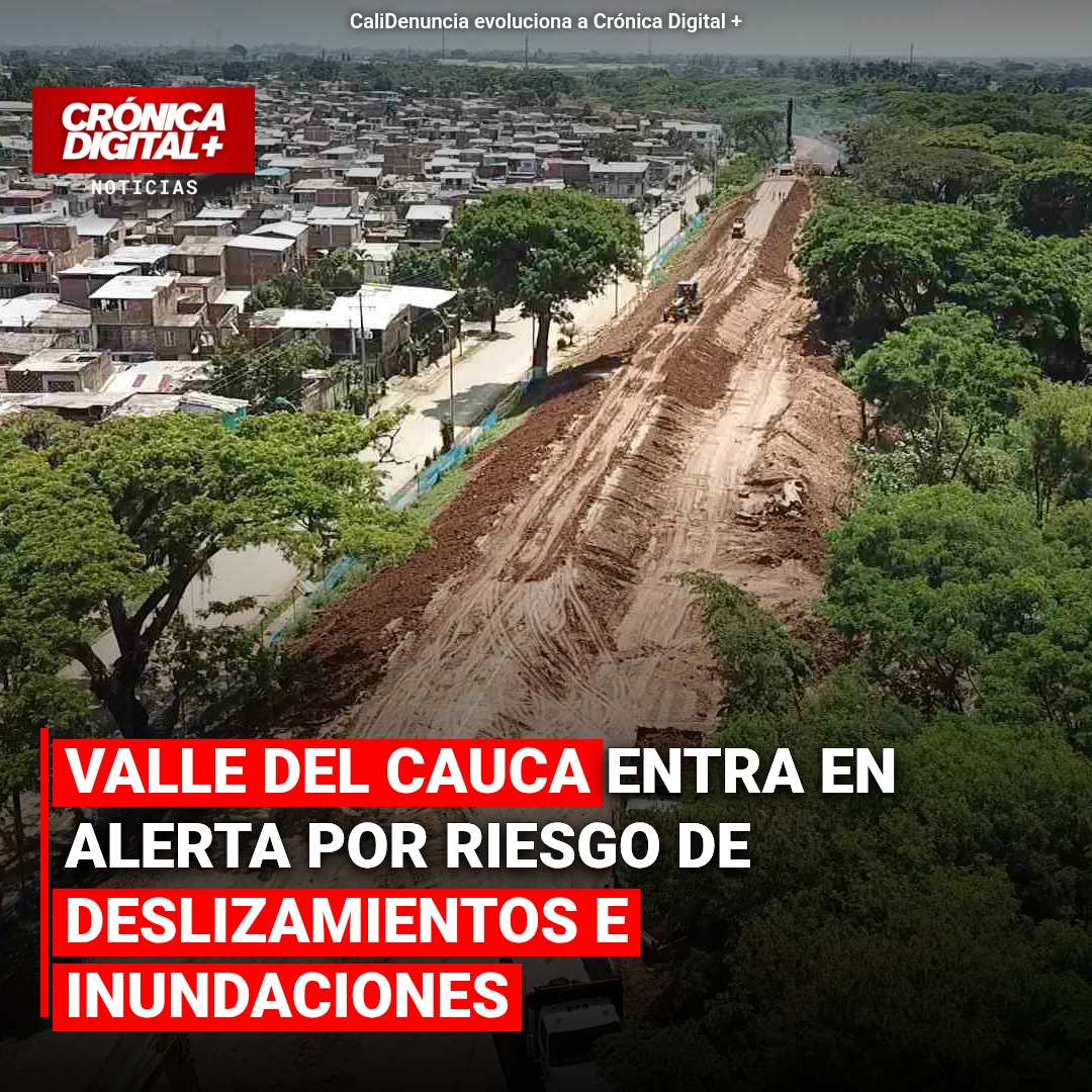 Valle del Cauca entra en alerta por Riesgo de deslizamientos e inundaciones