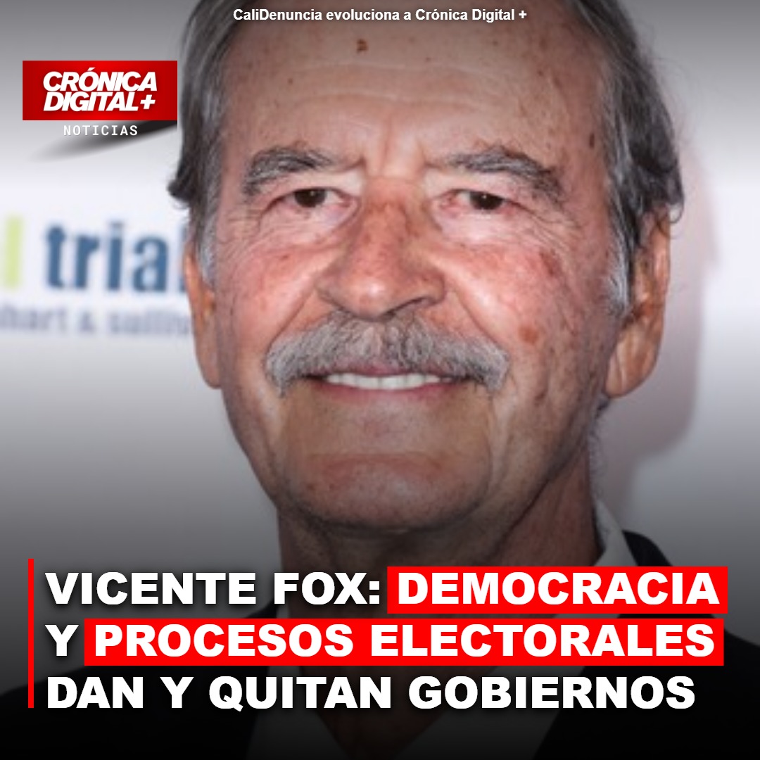 Vicente Fox: Democracia y procesos electorales dan y quitan gobiernos